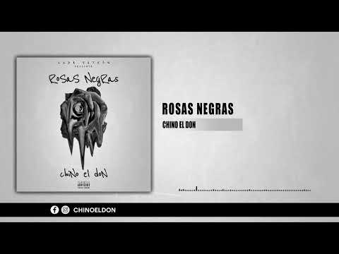 Chino El Don- Rosas Negras