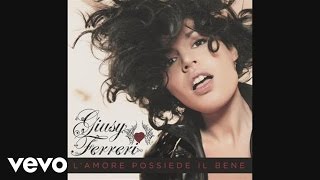 Giusy Ferreri - L'amore possiede il bene (Pseudo Video)