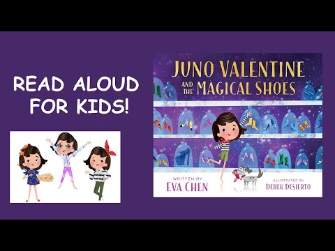 Eva Chen Juno Valentine And The Magical Shoes Read Aloud Book
