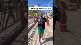 This Is Cap Haitien, Haiti 🇭🇹