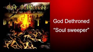 God Dethroned - Soul sweeper (Into the lungs of hell) [2003]
