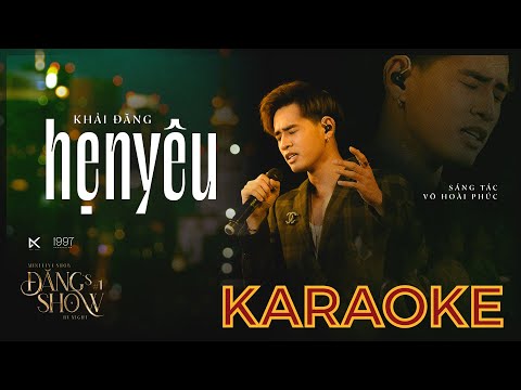 HẸN YÊU(anh nợ em một câu yêu thương cho mai này) - KHẢI ĐĂNG | ĐĂNG'S SHOW BY NIGHT#1| KARAOKE