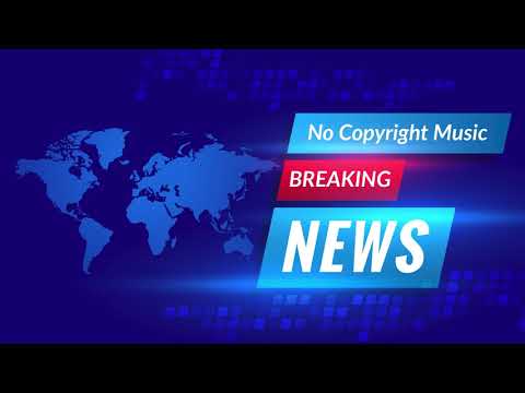 No Copyright Music For News TV and Radio - Breaking News Background Music 2021