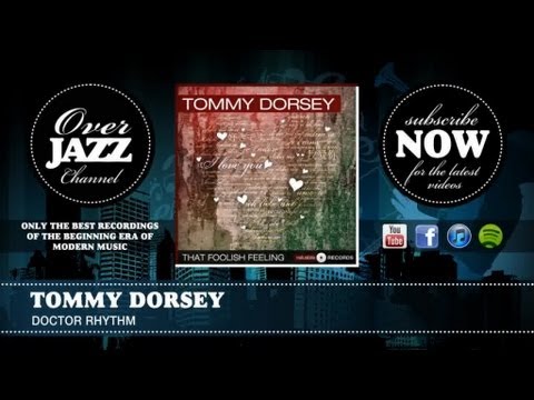 Tommy Dorsey - Doctor Rhythm