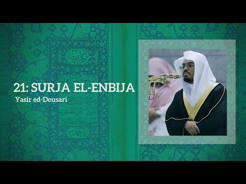 21: SURJA EL-ENBIJA | Yasir ed-Deusari