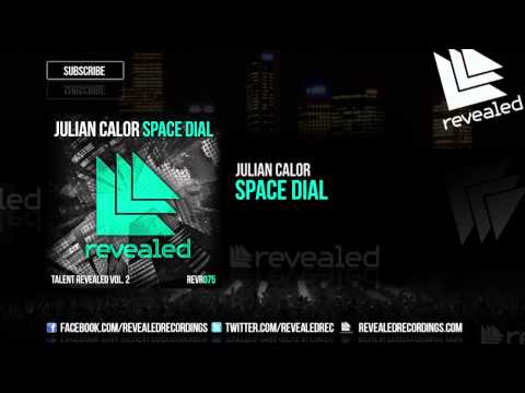Julian Calor - Space Dial (Preview) [Talent Revealed Vol. 2] [1/3] OUT NOW!