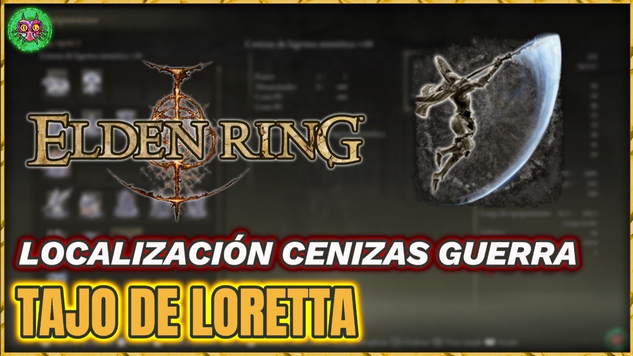 Localización Ceniza de Guerra: TAJO DE LORETTA | Elden Ring Localización Ceniza de Guerra: TAJO DE LORETTA | Elden Ring