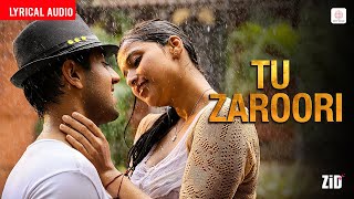 Download lagu Tu Zaroori - Audio Lyrical | Karanvir Sharma | Mannara | Sunidhi Chauhan | Sharib Sabri | Zid mp3 Download lagu Tu Zaroori - Audio Lyrical | Karanvir Sharma | Mannara | Sunidhi Chauhan | Sharib Sabri | Zid mp3