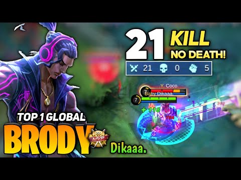 21 KILL no Death! Brody Perfect Gameplay [ Top 1 Global Brody ] By Dikaaa. - Mobile Legends