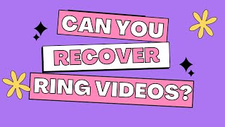 Can You Recover Ring Videos Right Answer Here