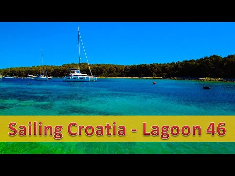 Lagoon 46 - Sailing Croatia & Review
