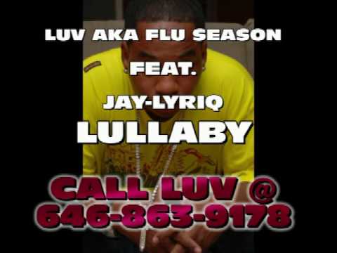 LUV aka FLU SEASON Feat Jay Lyriq - LULLABY