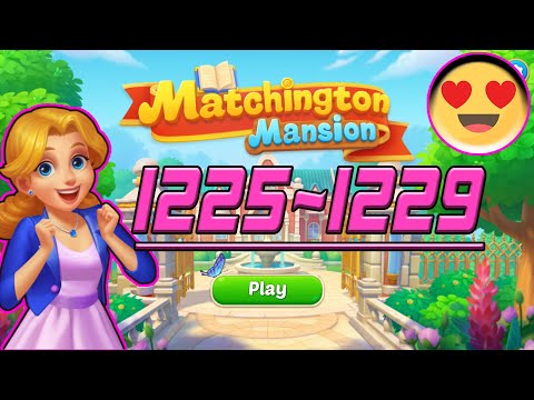 Matchington Mantion (Android | iOS) Level 1225~1229 - Gameplay Match:3