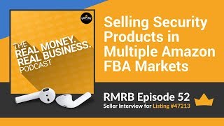 RMRB 52: Selling Security Products in Multiple Amazon FBA Markets