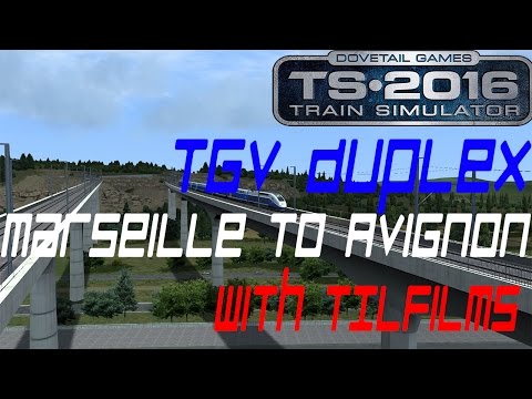 Train Simulator 2016 Marseille to Avignon with the TGV Duplex