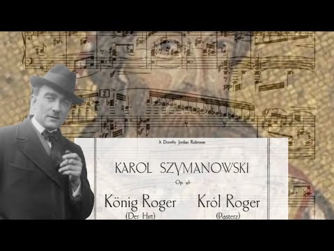 Karol Szymanowski - King Roger (Król Roger, König Roger)