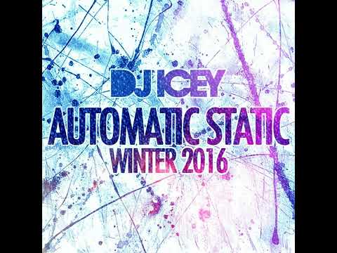 DJ Icey - Automatic Static 2016 Winter Mix