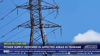 Power supply restored in affected areas in Tshwane