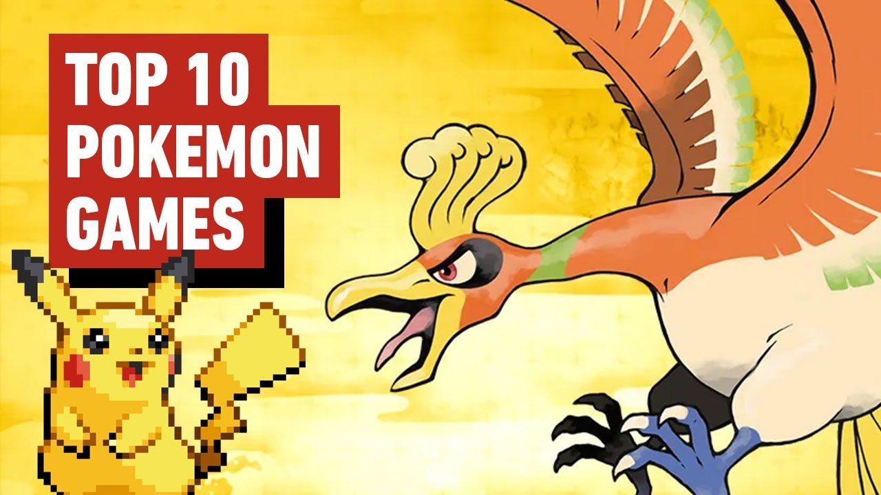 The 10 Best Pokémon Games of All Time