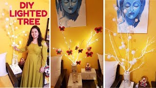 DIY Home Decor | Lighted Tree Branch | Christmas Decoration Ideas 2017 | Maitreyee&#39;s Passion