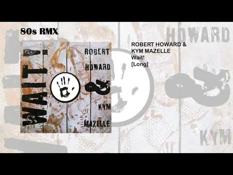 Robert Howard & Kym Mazelle - Wait! [Long]