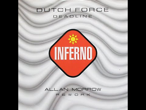 Dutch Force - Deadline (Allan Morrow 2017 Classic Rework)
