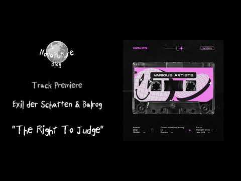 Exil der Schatten & Balrog - The Right To Judge [WVS01 | wav:es | Premiere]