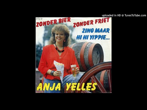 Anja Yelles - Zonder Bier, Zonder Friet