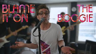 Blame It On The Boogie - The Jacksons cover