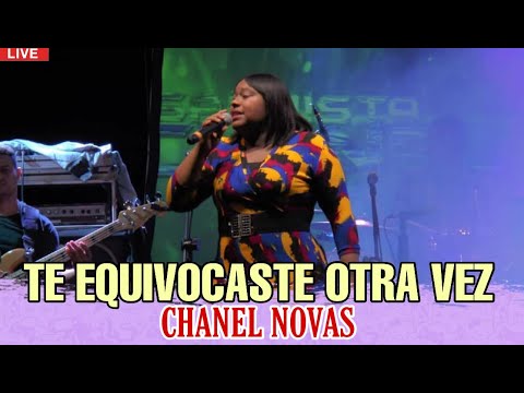 Te equivocas otra vez | Chanel Novas | Live