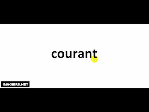 How to pronounce in French # courant