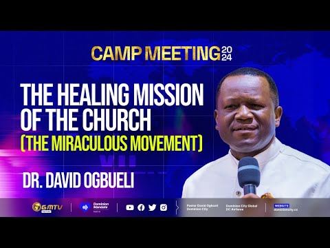 THE HEALING MISSION OF THE CHURCH (THE MIRACULOUS MOVEMENTS) | DR DAVID OGBUELI #greatcommission