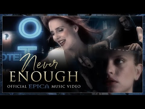 Epica - Never Enough online metal music video by EPICA