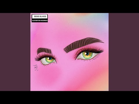 Seus Olhos - Cleverton Rodrigo