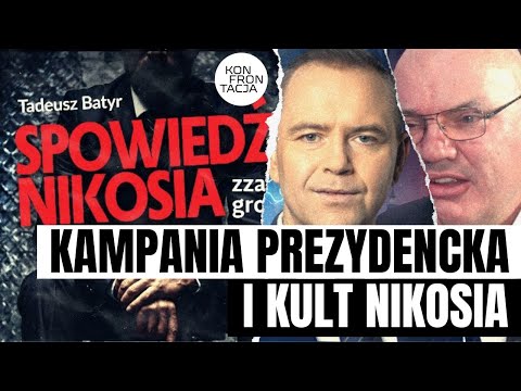 Kampania prezydencka Nawrockiego i kult Nikosia. Tadeusz Batyr i żona Skotarczaka. KONFRONTACJA (35)