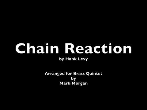 Chain Reaction Arranged for Brass Quintet