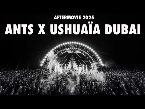 ANTS On Tour 2025 Wrapped at Ushuaïa Dubai