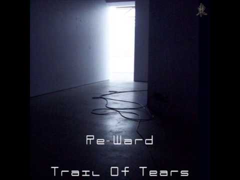 Re-Ward - Trail Of Tears