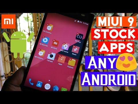 Install MIUI 9 Stock Apps For All Android||No Root||Use on Stock & Custom Rom! Video