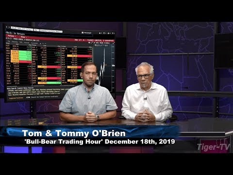 December 18th, Bull-Bear Trading Hour on TFNN - 2019
