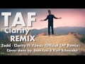 Zedd Clarity (Official TAF Remix) (Sam Tsui & Kurt ...