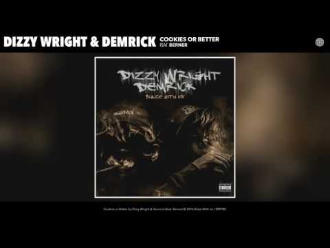 Dizzy Wright & Demrick - Cookies or Better ft. Berner (Official Audio)