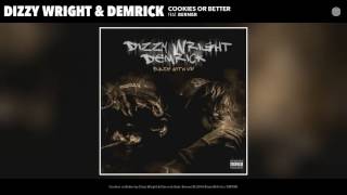 Dizzy Wright & Demrick feat. Berner - Cookies or Better (Audio)