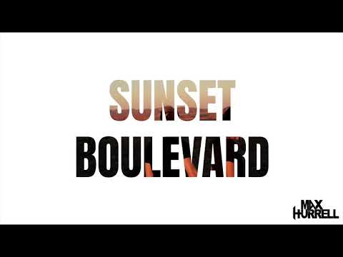 Max Hurrell - Sunset Boulevard