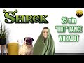 SHREK HIIT WORKOUT SHREK IS LOVE SHREK IS LIFE SHREK IS WORK
