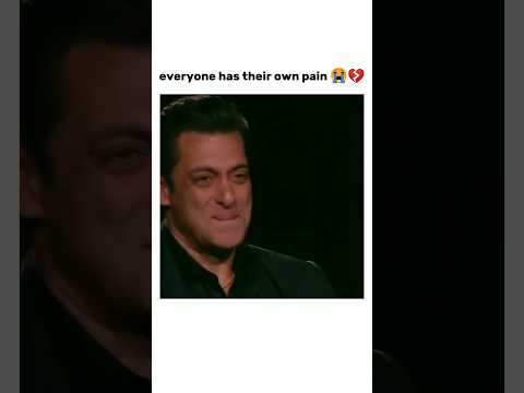 everyone has their own pain 💔😭 Salman khan HEARTBREAK || #trending #love #lovestatus #sad #sadstatus