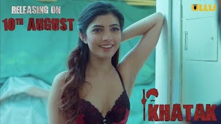Khatak Release Date, Plot & Cast Update | Trailer Review | Facts News