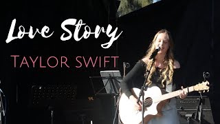 Love Story | Taylor Swift (Live Cover) | Sophia Chesworth