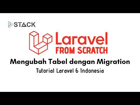 Laravel 6 Bagi Pemula 11 Mengubah Tabel dengan Migration
