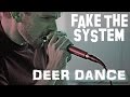 FAKE THE SYSTEM - DEER DANCE (System of a ...